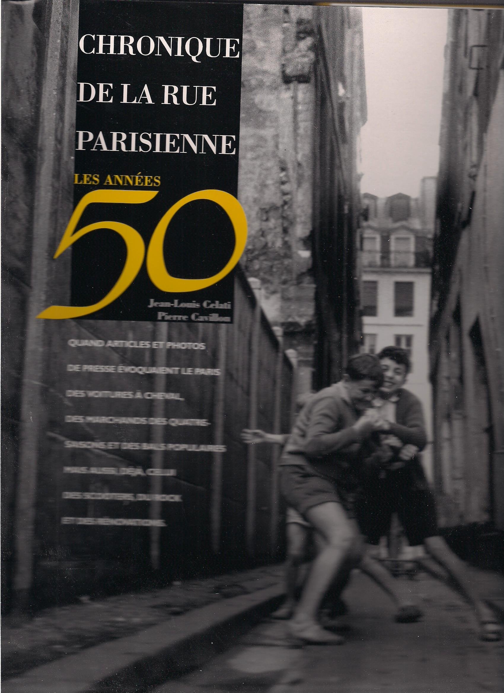 Chronique de la rue parisienne - Les années 50 Books