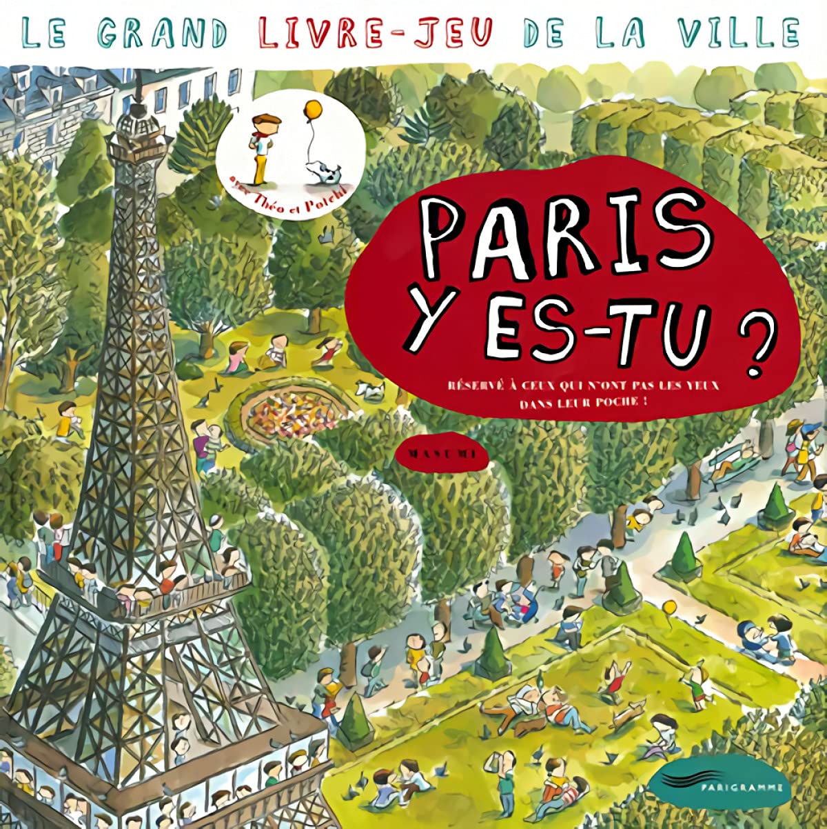 Paris y es-tu ?: Le grand livre-jeu de la ville Leisure, Home & Garden