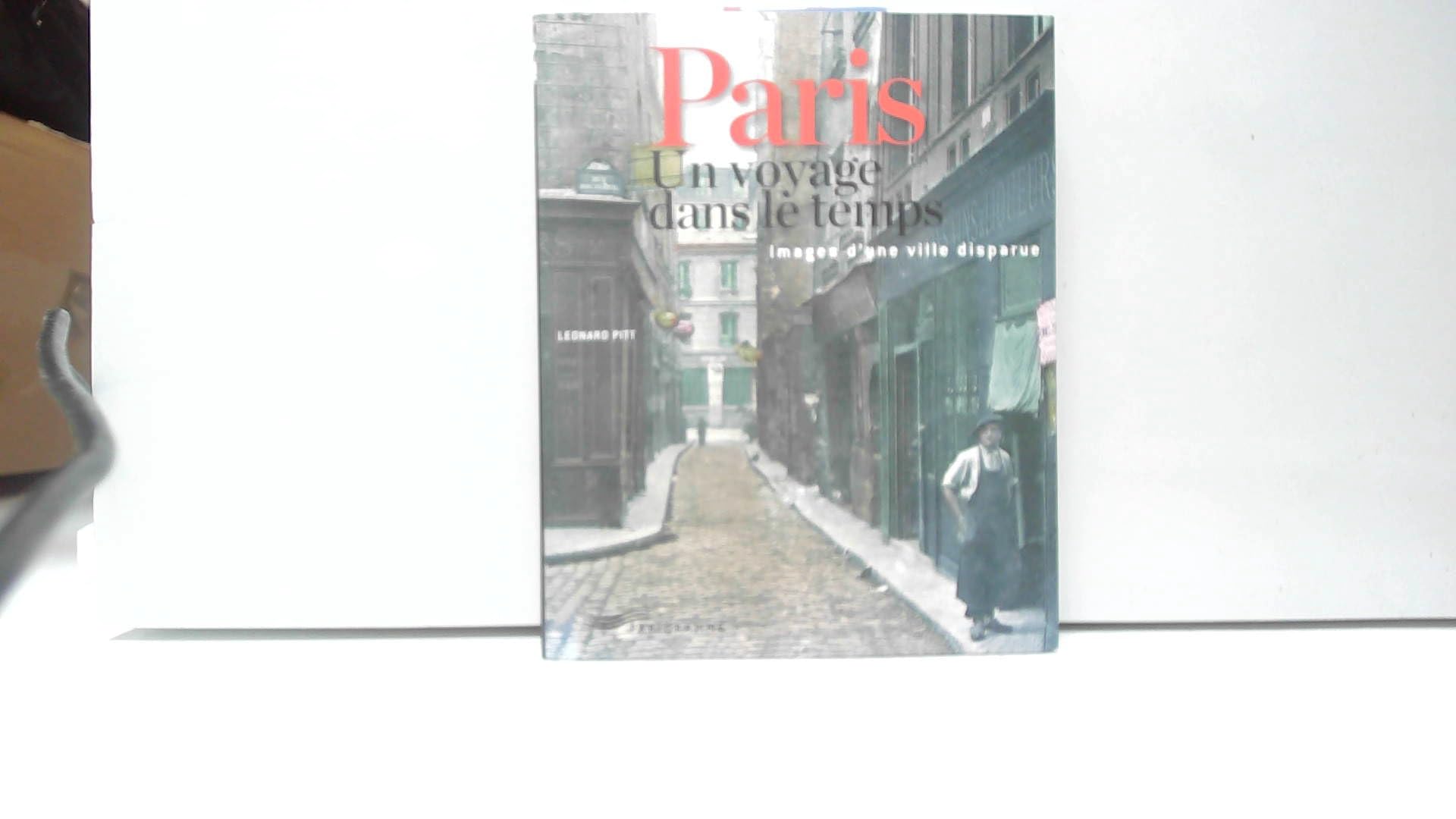 Paris un voyage dans le temps: Images d'une ville disparue Leisure, Home & Garden