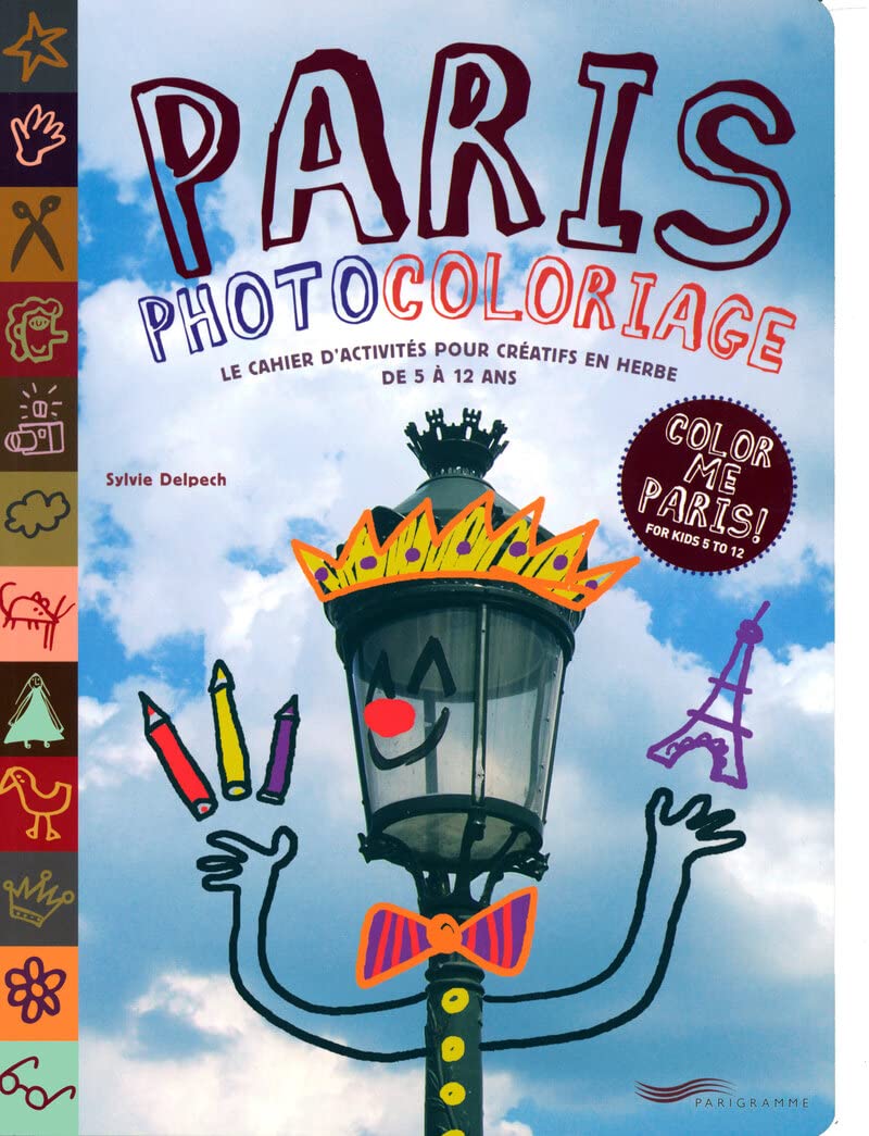 Paris photocoloriage: Le cahier d'activités pour créatifs en herbe de 5 à 12 ans, édition bilingue français-anglais Hobbies & Crafts