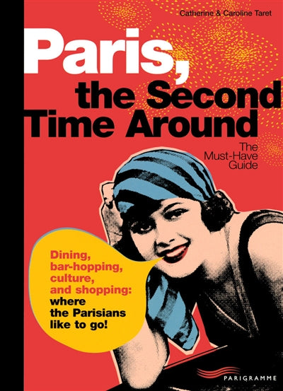 Product Image: Paris, the second time around : the must-have guide