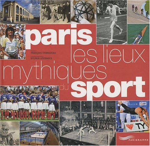 Paris, les lieux mythiques du sport Leisure & Fun