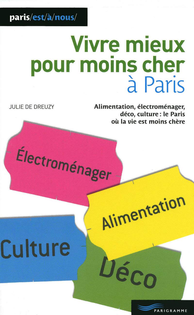 Vivre mieux pour moins cher à Paris 2009 book
