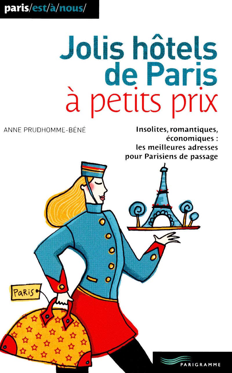 Jolis hôtels de Paris à petits prix 2009 book