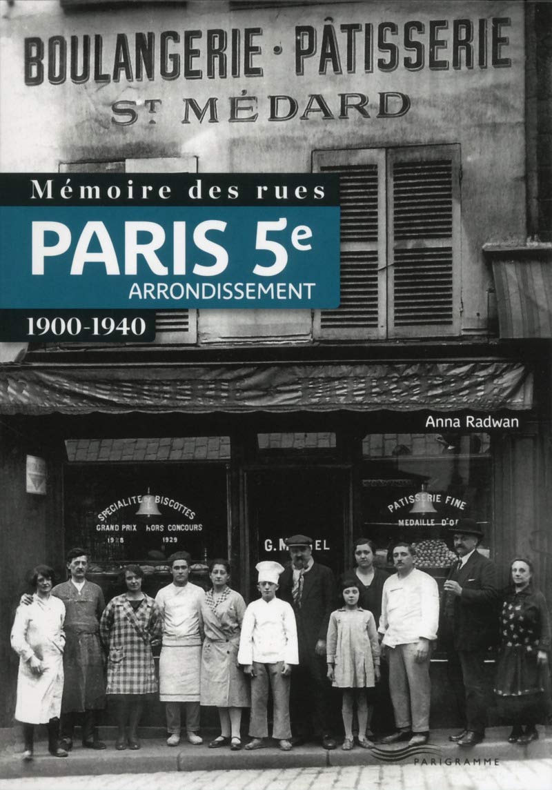 Mémoire des rues - Paris 5e arrondissement (1900-1940) Politics & History