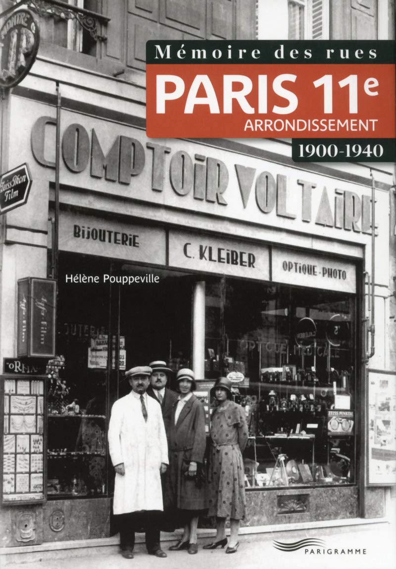 Mémoire des rues - Paris 11E arrondissement (1900-1940) Politics & History