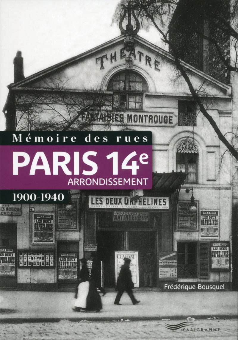 Mémoire des rues - Paris 14e arrondissement (1900-1940) Politics & History