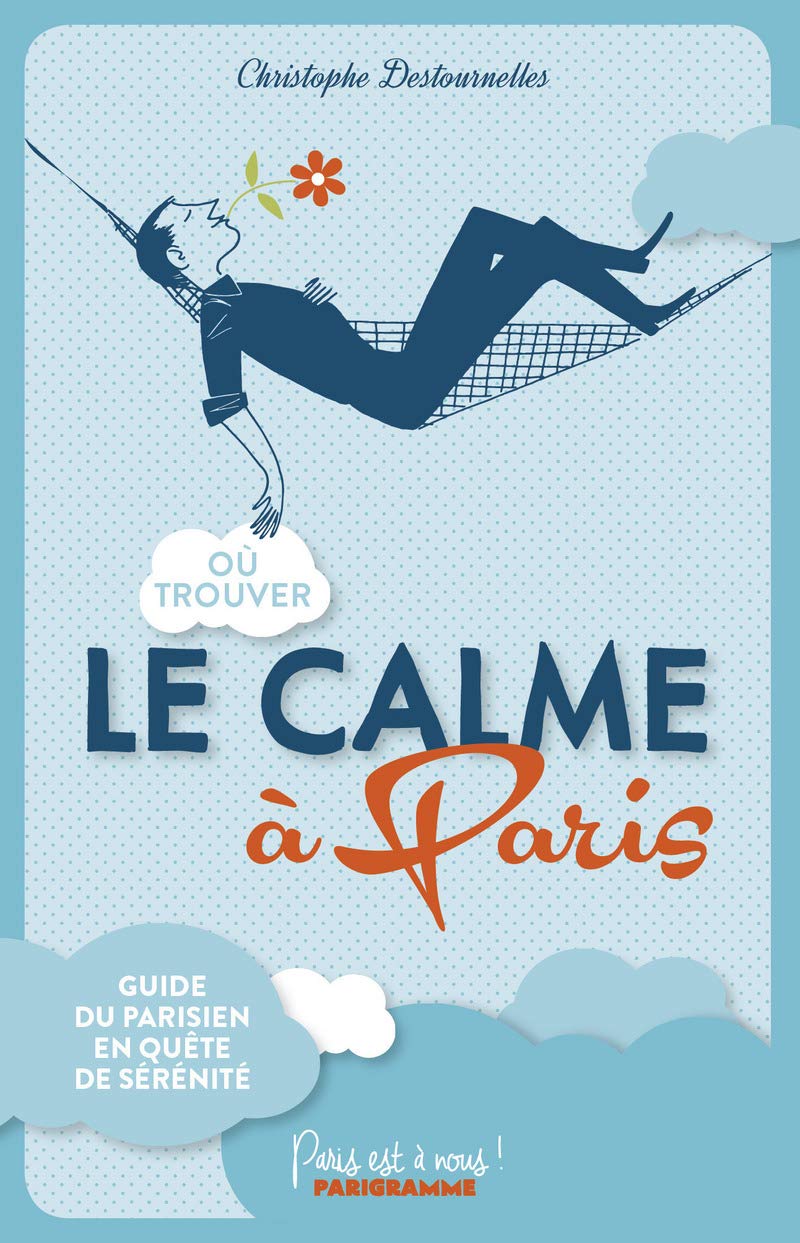 Où trouver le calme à Paris book