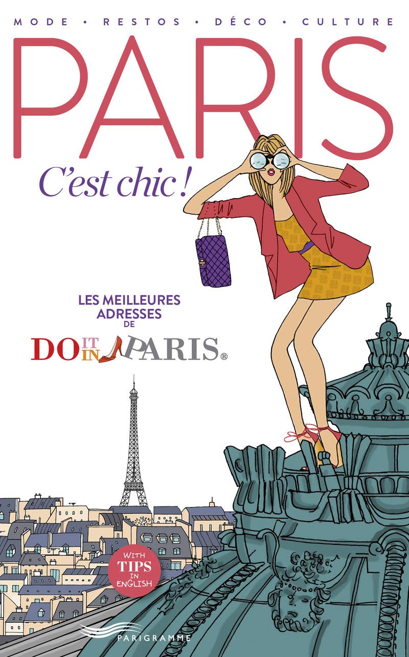 Paris c'est chic 2016: Les meilleures adresses de Do it in Paris Leisure, Home & Garden