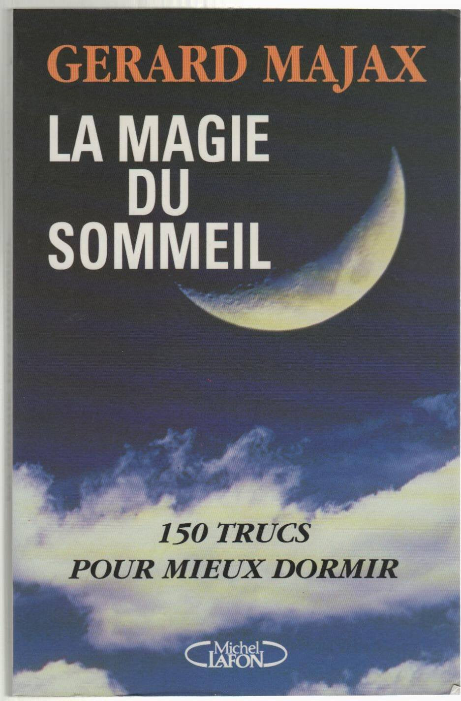 La magie du sommeil: 150 trucs pour mieux dormir Books