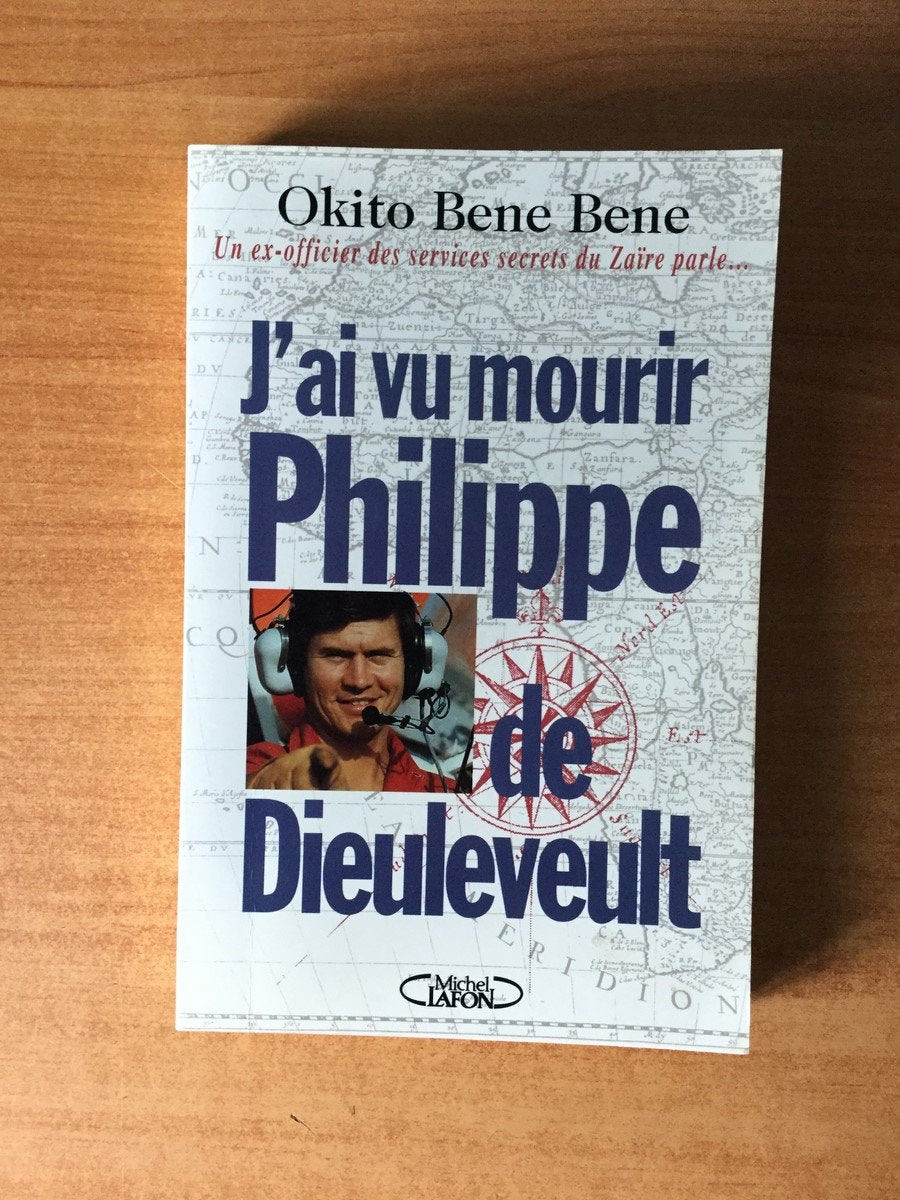 J'ai vu mourir Philippe de Dieuleveult : Un ex-officier des services secrets du Zaïre parle book
