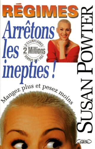 Régimes, arrêtons les inepties ! Books