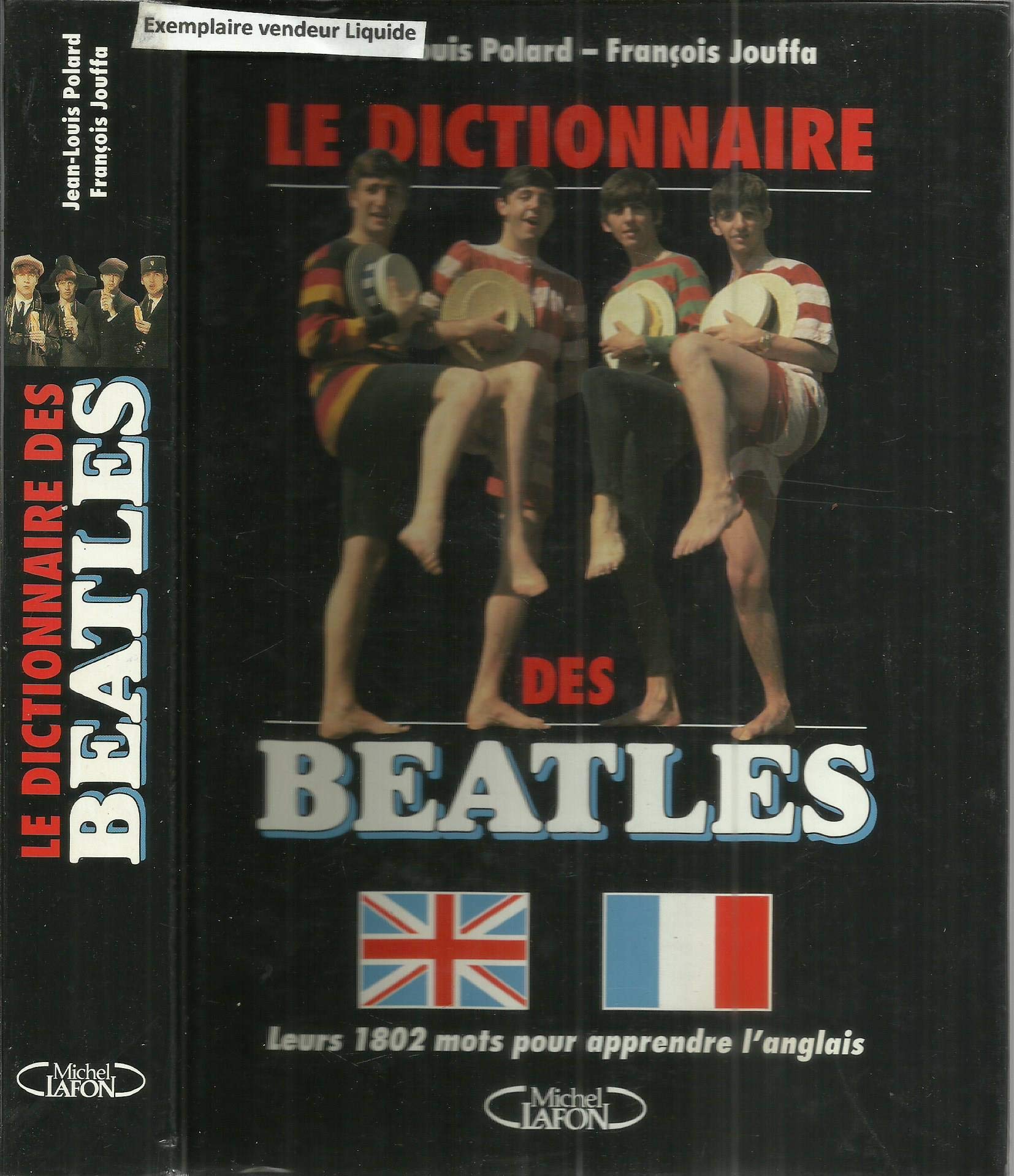 Le dictionnaire des Beatles: Leurs 1802 mots pour apprendre l'anglais Books
