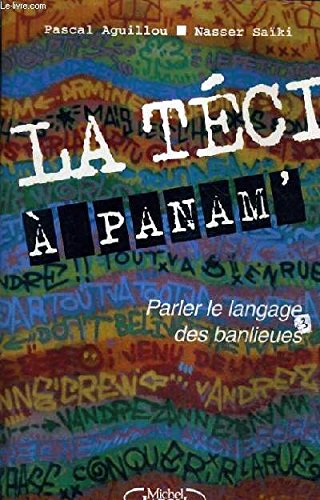 La téci à Panam' : parler le langage des banlieues Books