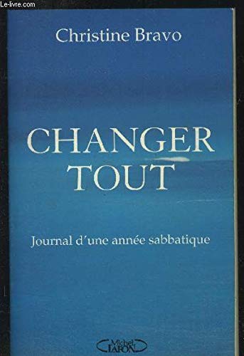 Changer tout: Journal d'une année sabbatique Books