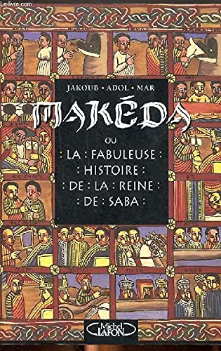Makéda ou La fabuleuse histoire de la reine de Saba Books