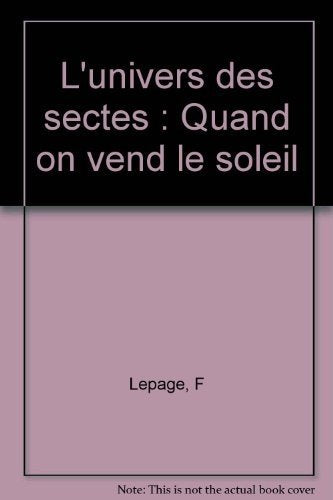 L'univers des sectes: Quand on vend le soleil book