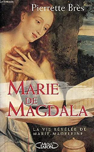 Marie de Magdala ou la vie révélée de Marie-Madeleine Books