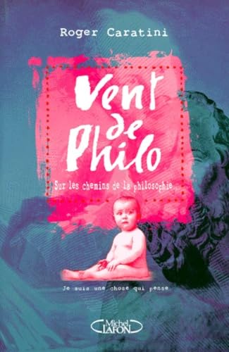 Vent de philo: Sur les chemins de la philosophie Books