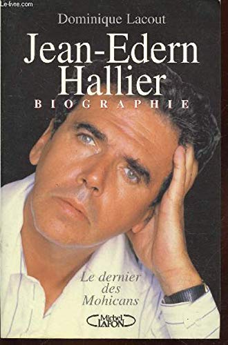 Jean-Edern Hallier: Le dernier des Mohicans, biographie Books