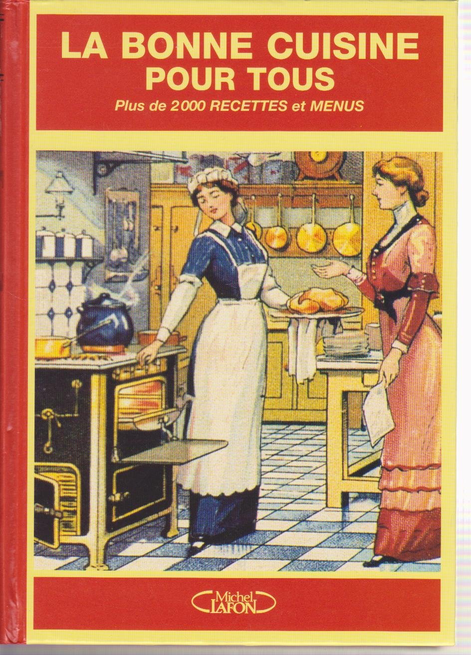 La Bonne Cuisine Pour Tous Plus De 2000 Recettes Books