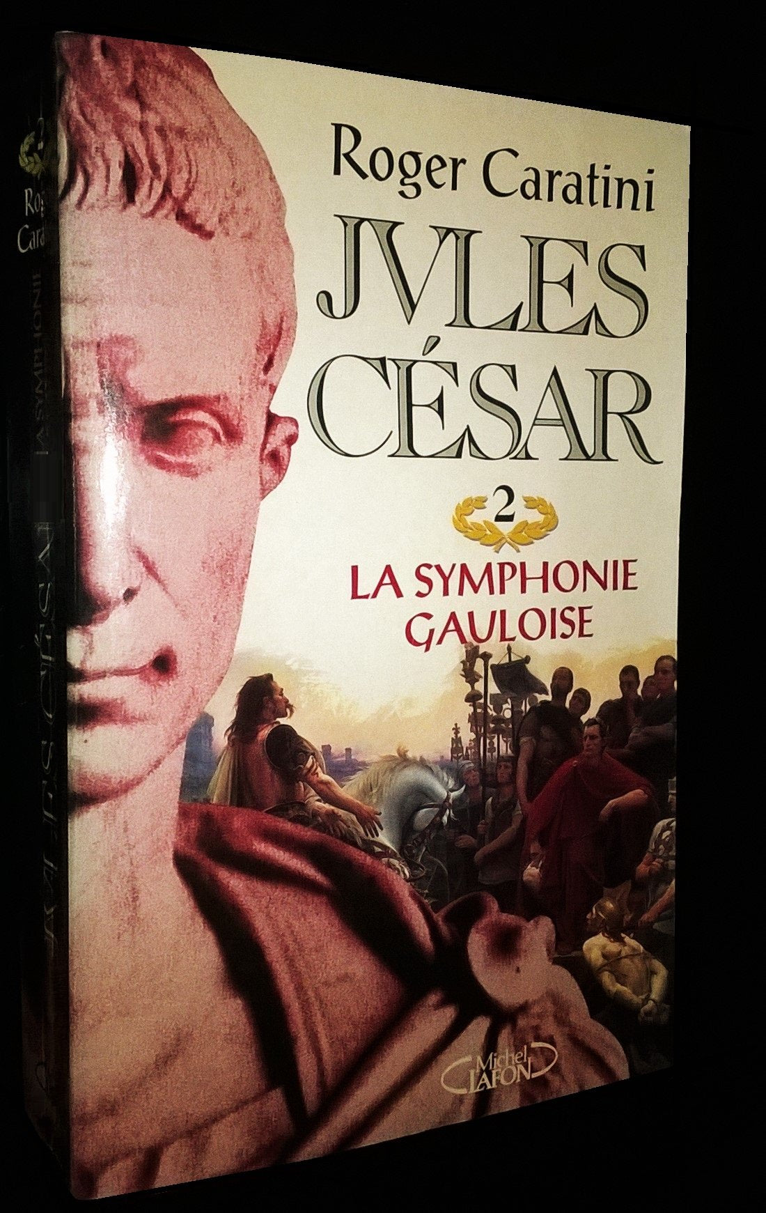 Jules César, N° 2 : La symphonie gauloise (Lafon Michel) Books