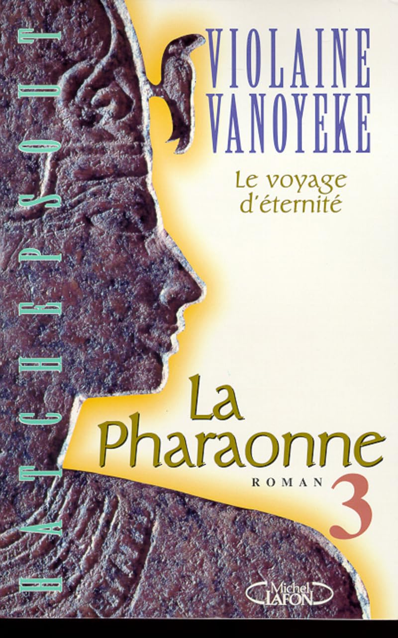 La pharaonne - tome 3 Voyage d'éternité book