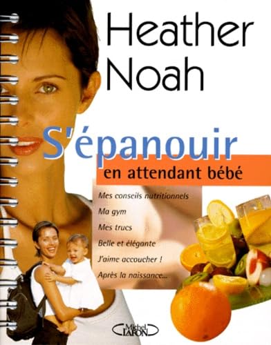 S'Epanouir En Attendant Bebe. Futures Mamans, Prenez Soin De Vous ! book
