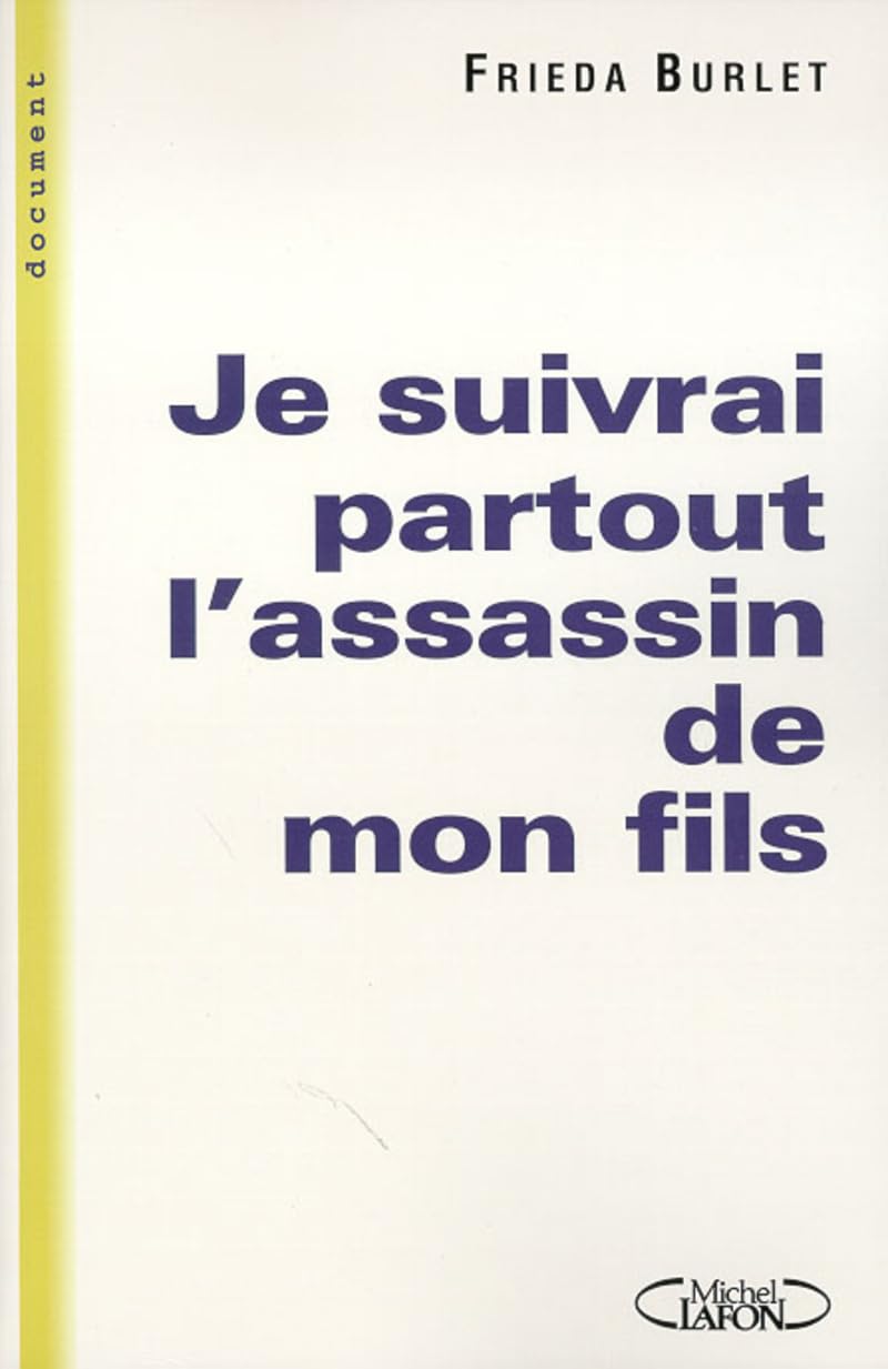 Je suivrai partout l'assassin de mon fils Art & Literature