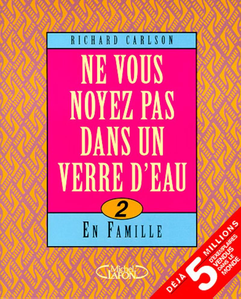 Ne vous noyez pas dans un verre d'eau : tome 2, en famille Partnership & Love