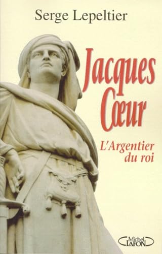 Jacques Coeur : l'argentier du roi book