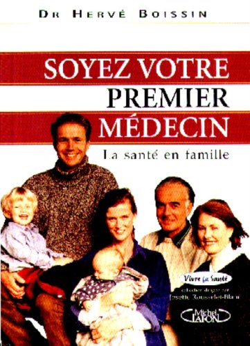 Soyez votre premier médecin: La santé en famille book