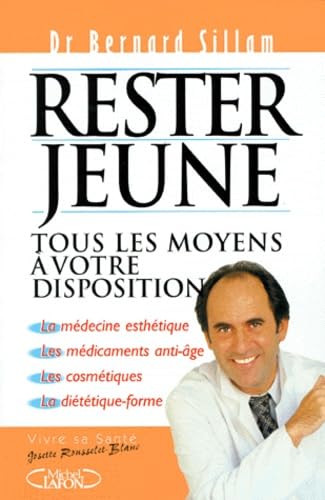 Rester Jeune. Tous Les Moyens A Votre Disposition book