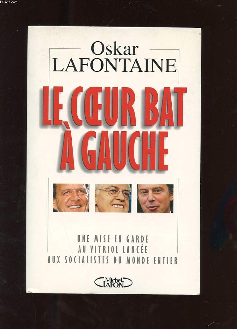 Le coeur bat à gauche. Une mise en garde au vitriol lancée aux socialistes du monde entier book