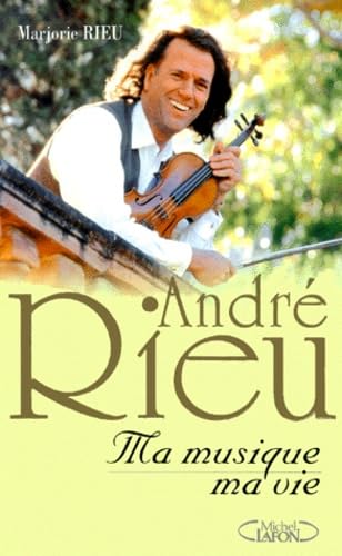 Andre Rieu. Ma Musique, Ma Vie Books