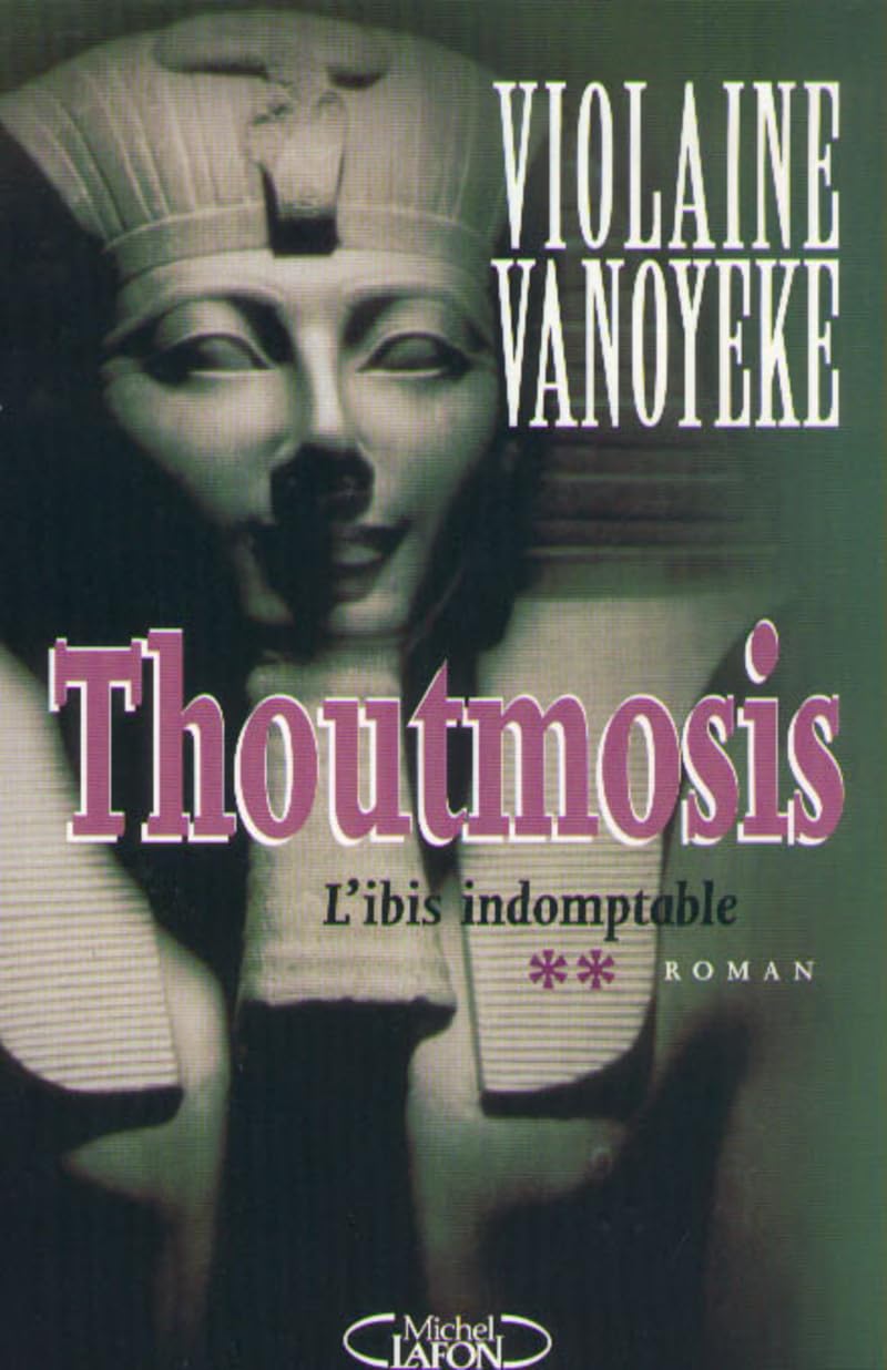 Toutmosis, tome 2 : l'ibis indomptable book