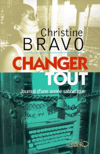 Changer Tout. Journal D'Une Annee Sabbatique Books