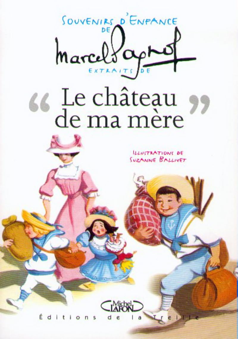 Le chateau de ma mère - Souvenirs d'enfance Fairy Tales & Legends