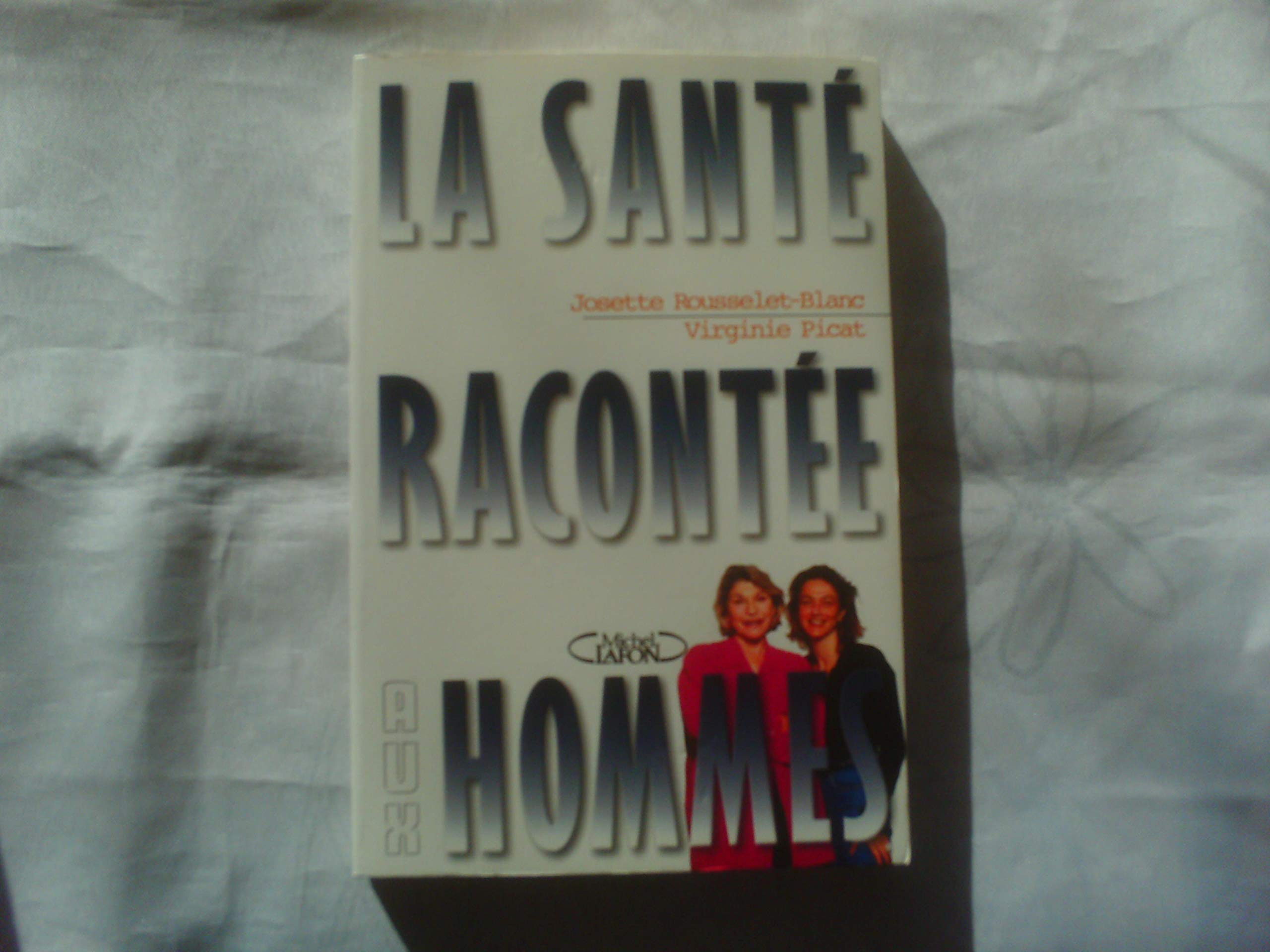La santé racontée aux hommes book