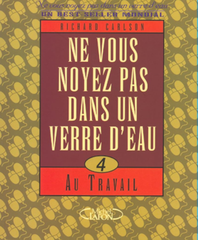 Ne vous noyez pas dans un verre d'eau - tome 4 Au travail (4) book