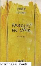 Paroles en l'air Salvet André book