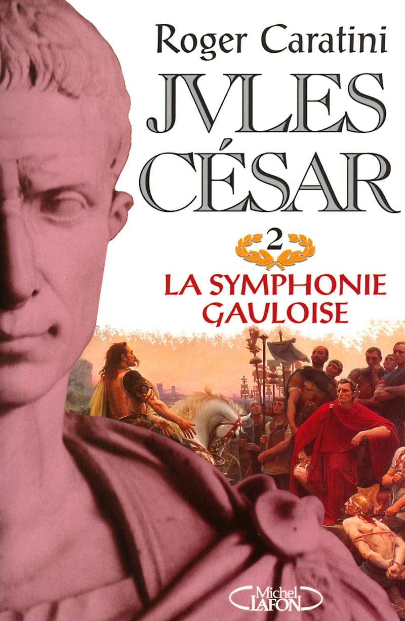 Jules César, tome 2 : La Symphonie gauloise book