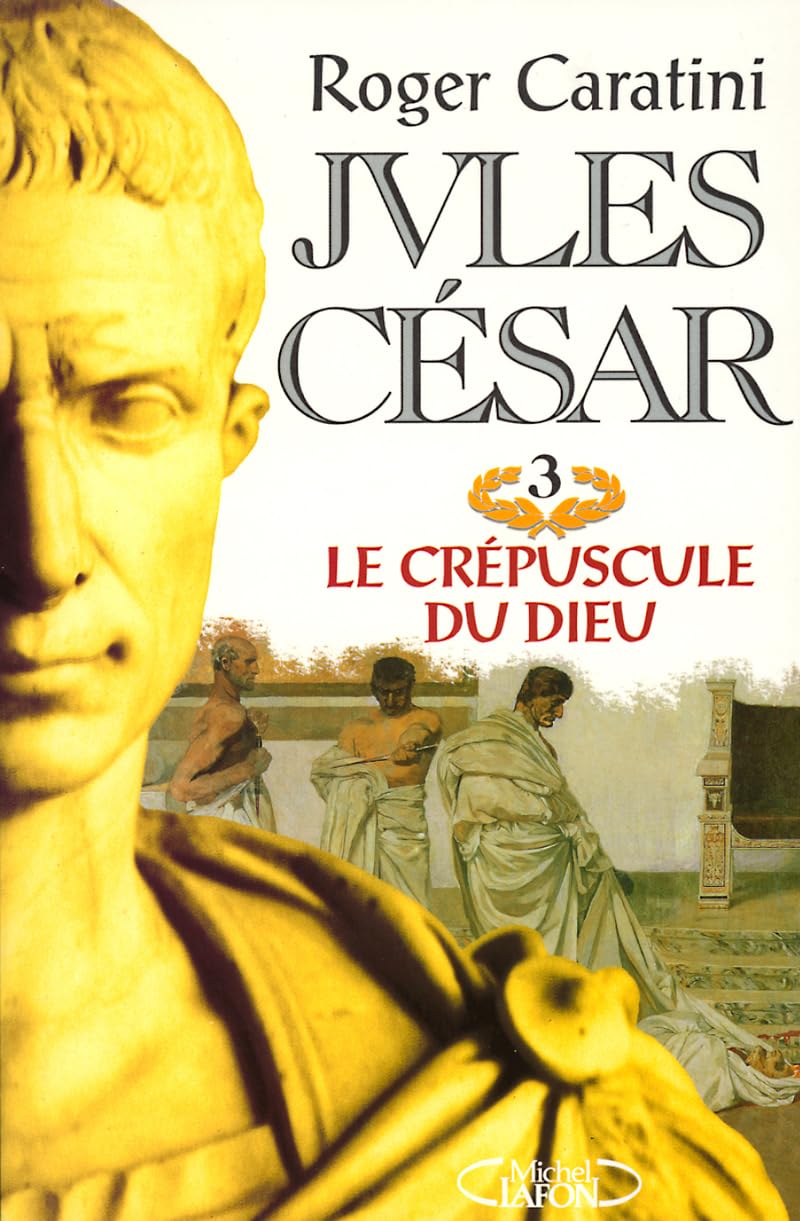 Jules César, tome 3 : Le Crépuscule du dieu book