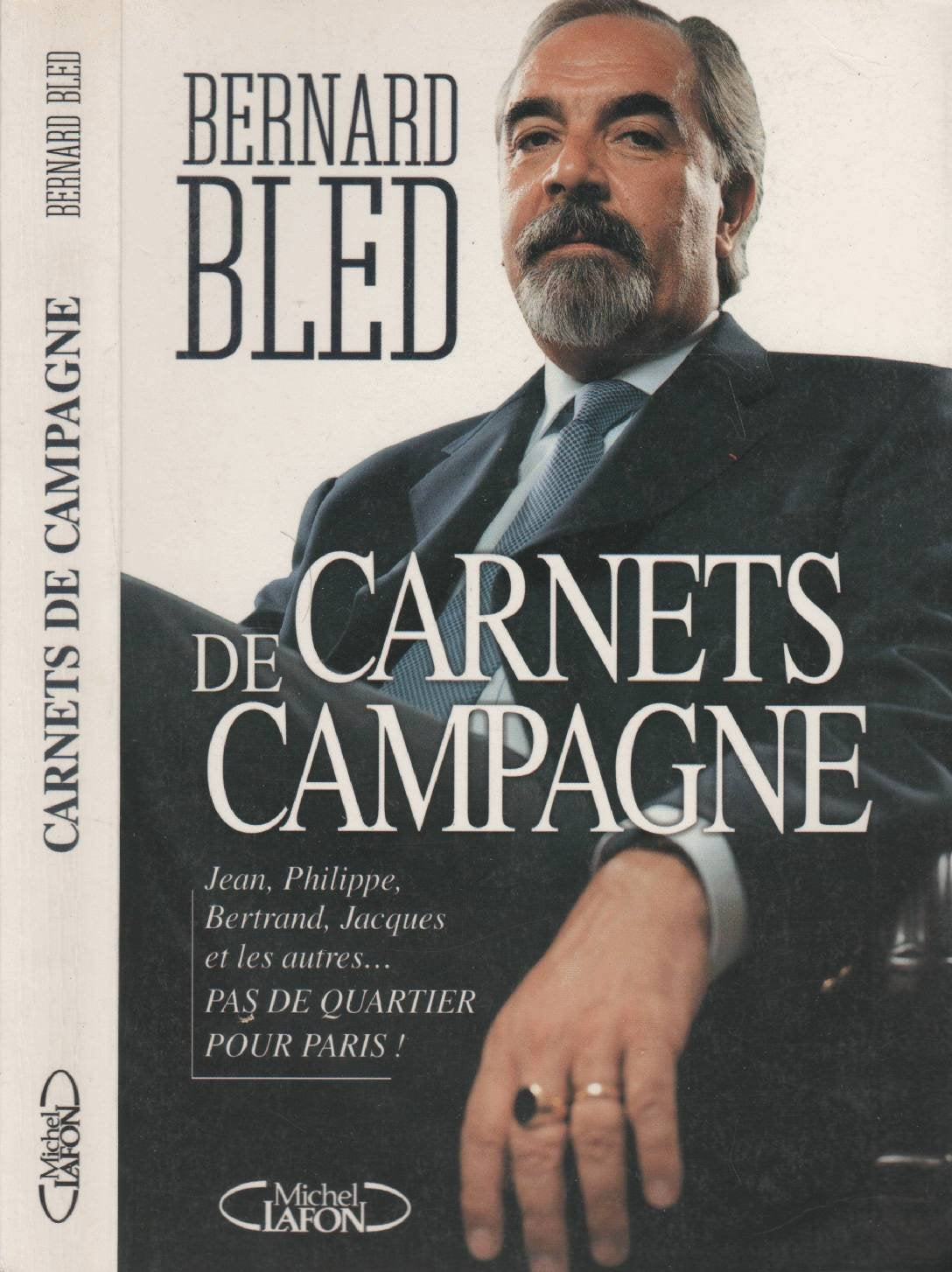 Carnets De Campagne. Jean, Philippe, Bertrand, Jacques Et Les Autres... Pas De Quartier Pour Paris ! Books