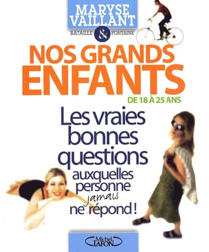 Nos grands-enfants de 18 à 25 ans : Les vraies bonnes questions auxquelles personne jamais ne repond ! book