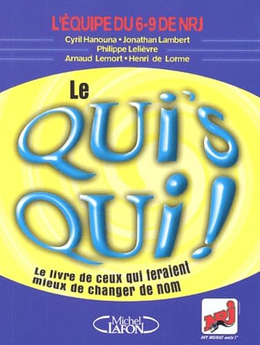 Le Qui'S Qui ! Le Livre De Ceux Qui Feraient Mieux De Changer De Nom book