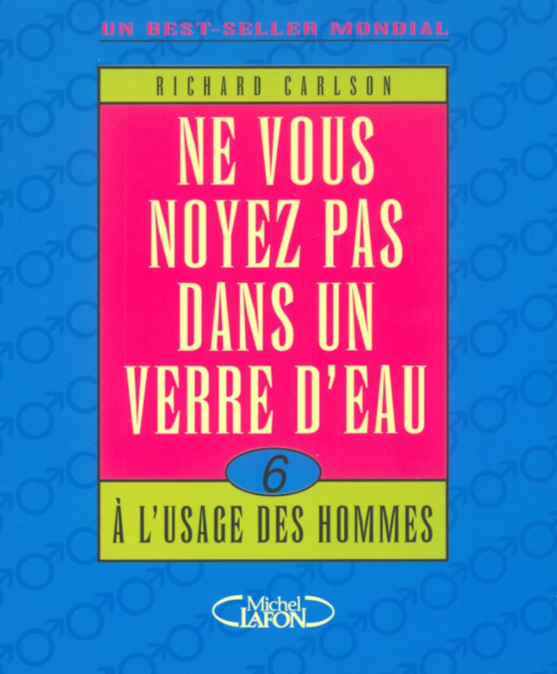 Ne vous noyez pas dans un verre d'eau à l'usage des hommes book