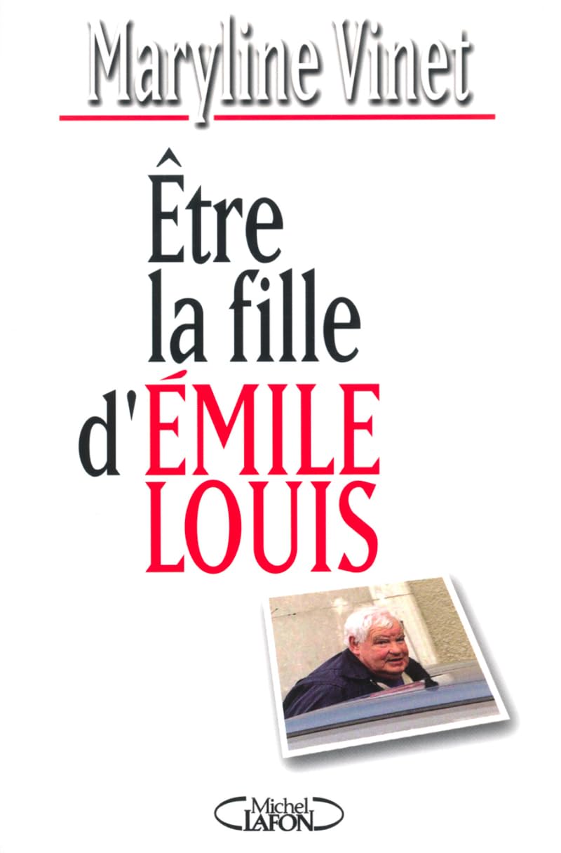 Etre la fille d'Emile Louis book