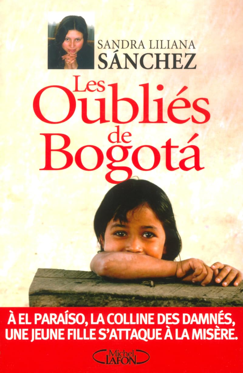 Les oubliés de Bogota à El Paraiso, la colline des damnés - Une jeune fille s'attaque à la misère Memories