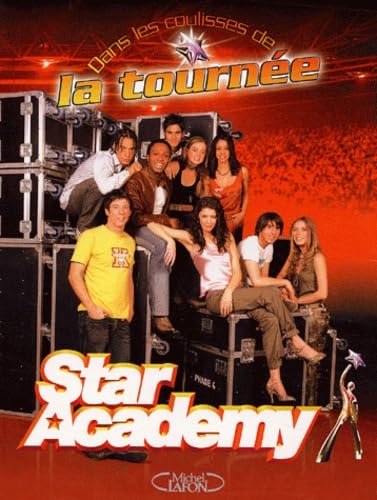 Dans les coulisses de la tournée: Star académy book
